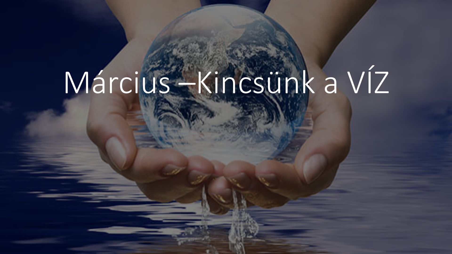 Kincsünk a víz